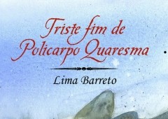 Livro Triste Fim de Policarpo Quaresma: resumo e análise da obra